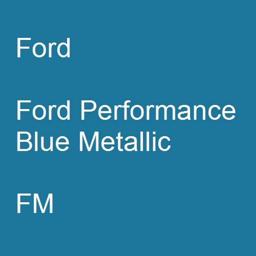 Ford, Ford Performance Blue Metallic, FM.